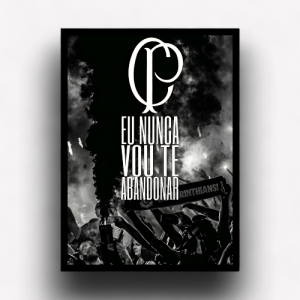 Quadro Decorativo Corinthians "Nunca Vou te abandonar"