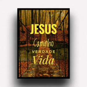 Quadro Decorativo "Jesus, caminho, verdade, vida"